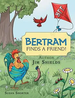 E-Book (epub) Bertram Finds a Friend! von Jim Shields