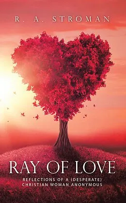 E-Book (epub) Ray of Love von R. A. Stroman
