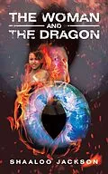 E-Book (epub) The Woman and the Dragon von Shaaloo Jackson
