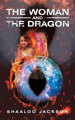 E-Book (epub) The Woman and the Dragon von Shaaloo Jackson