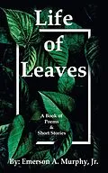 E-Book (epub) Life of Leaves von Emerson A. Murphy Jr.