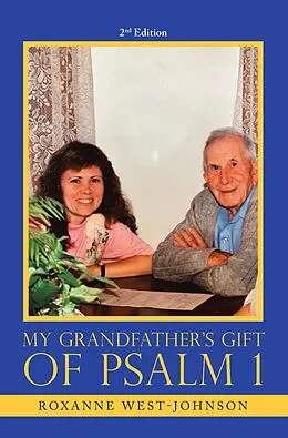 E-Book (epub) My Grandfather's Gift of Psalm 1 von Roxanne West-Johnson