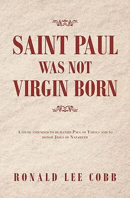 E-Book (epub) Saint Paul Was Not Virgin Born von Ronald Lee Cobb