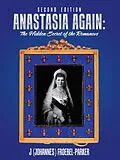 E-Book (epub) Anastasia Again: the Hidden Secret of the Romanovs von J. Froebel-Parker