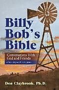 Couverture cartonnée Billy Bob's Bible de Don Claybrook Ph. D.