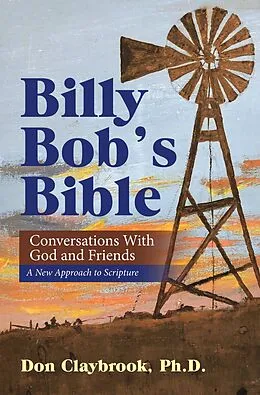 E-Book (epub) Billy Bob's Bible von Don Claybrook Ph. D.