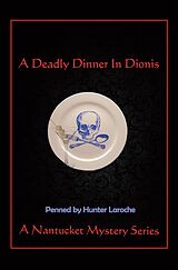 eBook (epub) A Deadly Dinner in Dionis de Hunter Laroche