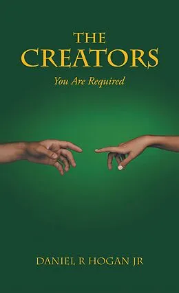 E-Book (epub) The Creators von Daniel R Hogan Jr