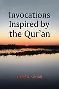 E-Book (epub) Invocations Inspired by the Qur'an von Hanif D. Sherali