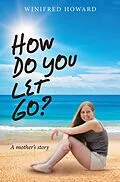E-Book (epub) How Do You Let Go? von Winifred Howard
