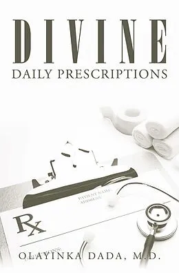 E-Book (epub) Divine Daily Prescriptions von Olayinka Dada M. D.