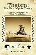E-Book (epub) Theism: the Philadelphia Theory von Kurt Bakley