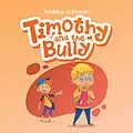 E-Book (epub) Timothy and the Bully von Andrea Johnson