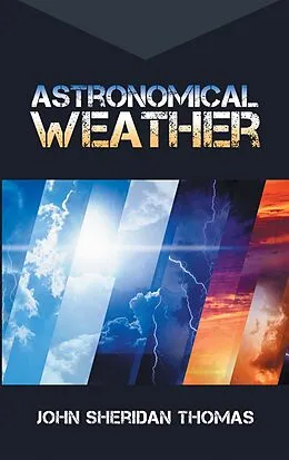 E-Book (epub) Astronomical Weather von John Sheridan Thomas