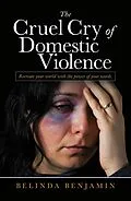 E-Book (epub) The Cruel Cry of Domestic Violence von Belinda Benjamin