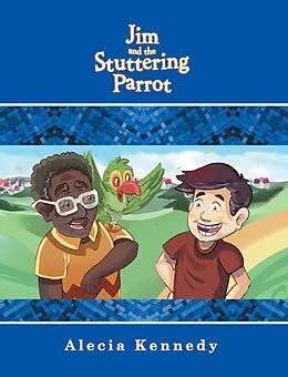 E-Book (epub) Jim and the Stuttering Parrot von Alecia Kennedy