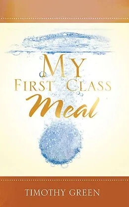 E-Book (epub) My First Class Meal von Timothy Green