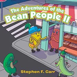 E-Book (epub) The Adventures of the Bean People Ii von Stephen F. Carr