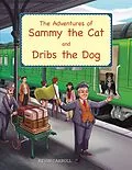 E-Book (epub) The Adventures of Sammy the Cat and Dribs the Dog von Kevin Carroll