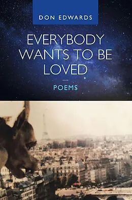 E-Book (epub) Everybody Wants to Be Loved - Poems von Don Edwards