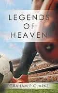 E-Book (epub) Legends of Heaven von Graham P Clarke