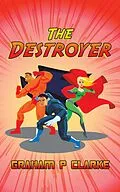 E-Book (epub) The Destroyer von Graham P Clarke