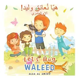 E-Book (epub) Let's Hug Waleed von Alaa Al Amiry
