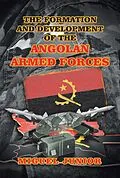 E-Book (epub) The Formation and Development of the Angolan Armed Forces von Miguel Junior