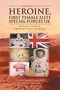 E-Book (epub) Heroine, First Female Elite Special Forces Uk von Alison Sarah James MC