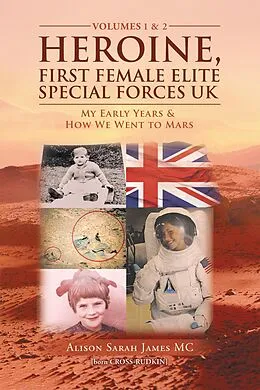 E-Book (epub) Heroine, First Female Elite Special Forces Uk von Alison Sarah James MC