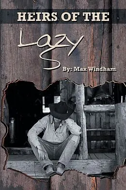 E-Book (epub) The Heirs of the Lazy S von Max Windham