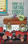 E-Book (epub) Funny as a Farting Corpse von Aaron Chynn
