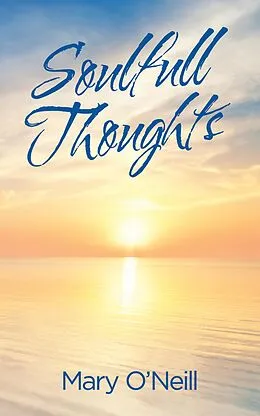 E-Book (epub) Soulfull Thoughts von Mary O'Neill