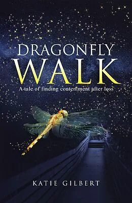 E-Book (epub) Dragonfly Walk von Katie Gilbert