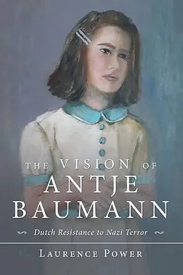 E-Book (epub) The Vision of Antje Baumann von Laurence Power