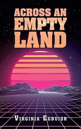 E-Book (epub) Across an Empty Land von Virginia Egbujor