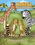 E-Book (epub) Makena, the Beautiful Leopard von Angela López