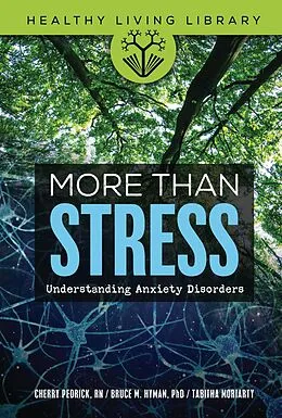 E-Book (pdf) More Than Stress von Bruce M. Hyman, Tabitha Moriarty, Rn Cherry Pedrick