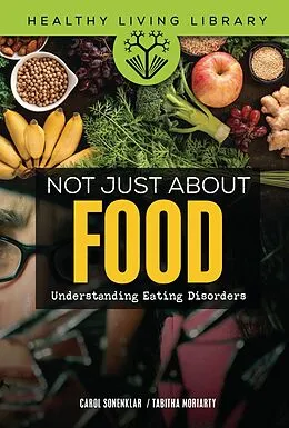 E-Book (pdf) Not Just about Food von Tabitha Moriarty, Carol Sonenklar