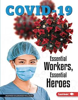 E-Book (epub) Essential Workers, Essential Heroes von Heather Dilorenzo Williams