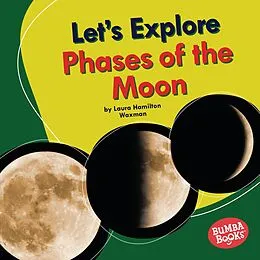 E-Book (epub) Let's Explore Phases of the Moon von Laura Hamilton Waxman