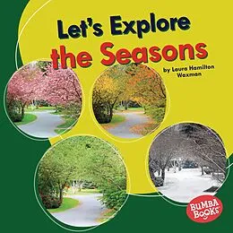 E-Book (epub) Let's Explore the Seasons von Laura Hamilton Waxman
