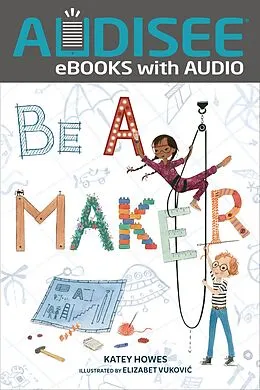 E-Book (epub) Be a Maker von Katey Howes