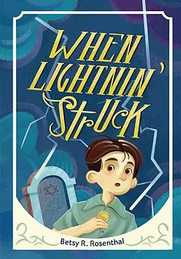 E-Book (epub) When Lightnin' Struck von Betsy R. Rosenthal