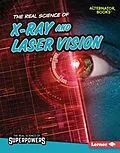 ePUB Real Science of X-Ray and Laser Vision von Corey Anderson