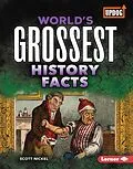 E-Book (epub) World's Grossest History Facts von Scott Nickel