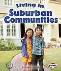 E-Book (epub) Living in Suburban Communities von Kristin Sterling