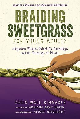 eBook (pdf) Braiding Sweetgrass for Young Adults de Robin Wall Kimmerer, Monique Gray Smith