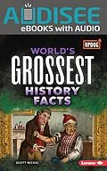E-Book (epub) World's Grossest History Facts von Scott Nickel