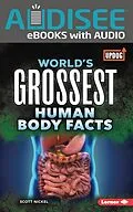 E-Book (epub) World's Grossest Human Body Facts von Scott Nickel